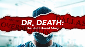 Dr. Death: The Undoctored Story thumbnail