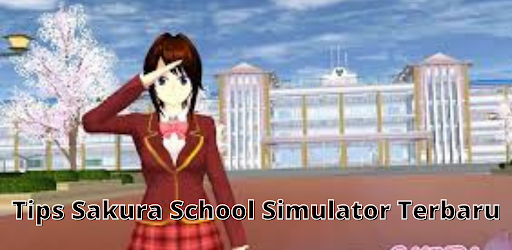 Tips Sakura School Simulator Terbaru