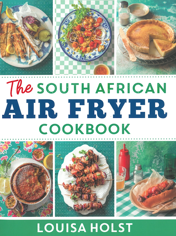 Food consultant and recipe developer Louisa Holst has written a recipe book dedicated to the air fryer