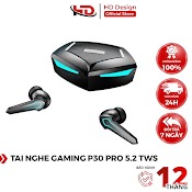 Tai Nghe Gaming Bluetooth 5.2 P30 Pro Tws - Có Mic, Độ Trễ Cực Thấp 0.045S, Pin Trâu - Chính Hãng Hd Design