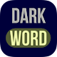 Download Dark Word For PC Windows and Mac 1.0.2