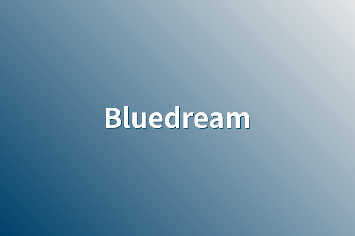 「Bluedream」のメインビジュアル