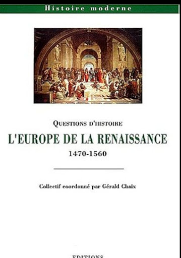 •	Gérald Chaix (dir.), L'Europe de la Renaissance