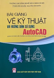 Bài Giảng Vẽ Kỹ Thuật Và Hướng Dẫn Sử Dụng Autocad