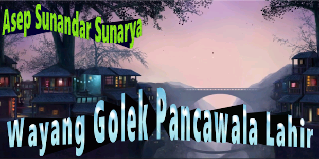 Pancawala Lahir | Wayang Golek Asep Sunandar 1.0 APK + Mod (Unlimited money) untuk android