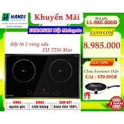 Bếp Từ Eurosun Eu - T256Max Hàng Chính Hãng + Tặng Chảo Chống Dính 820.000 Ngàn