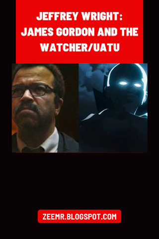 Jeffrey Wright: James Gordon And The Watcher/Uatu