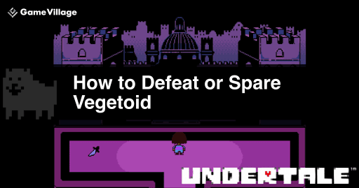 Guide to Defeating Vegetoid