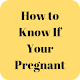 Download How to Know If Your Pregnant For PC Windows and Mac 1.0