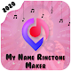 Download My name ringtone maker For PC Windows and Mac 1.0