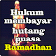 Download Hukum Membayar Hutang Puasa Ramadhan Terlengkap For PC Windows and Mac 1.0.1