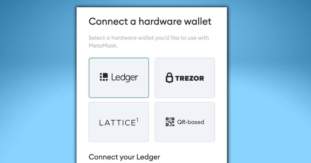 Connect a hardware wallet in MetaMask.