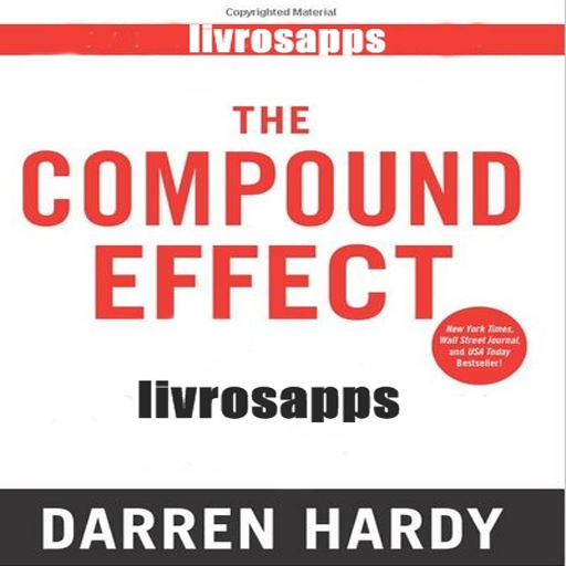 The Compound Effect - Darren Hardy