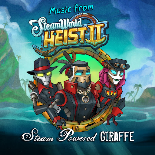 Heist Ahoy! (SteamWorld Heist II Theme) - YouTube Music