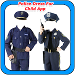 Cover Image of ダウンロード Police Dress For Child App 1.1 APK