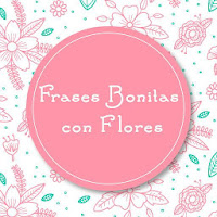 Frases Bonitas con Flores