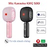 Micro Karaoke Bluetooth Kmc 500 Thế Hệ Mới - Bảo Hành 12 Tháng