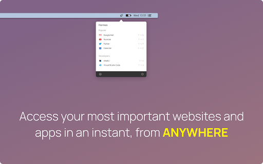 Hermes - Quick Access Chrome Extension