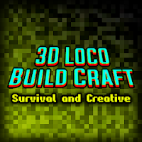 3D Loco Build Craft Survival and Creative