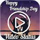 Download Friendship Day Video status 2018 For PC Windows and Mac 1.0