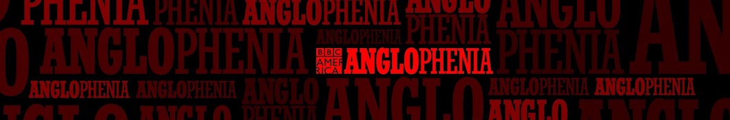 Anglophenia Banner