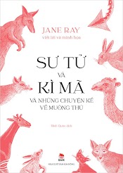 Sách - Sư Tử Và Kì Mã Và Những Chuyện Kể Về Muông Thú - Jane Ray - Kim Đồng