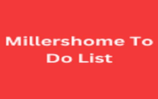 Millershome To Do List To Do List