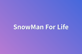 「SnowMan For Life」のメインビジュアル