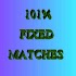 101% Fixed Matches9.2