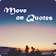 Download Move on Quotes For PC Windows and Mac 1.1