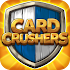 🔥 Card Crushers - Deck building CCG-TCG 🛡️0.0.13