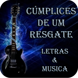 Cúmplices de um Resgate Letras APK for Android Download