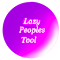 Item logo image for Lazy Peoples Tool