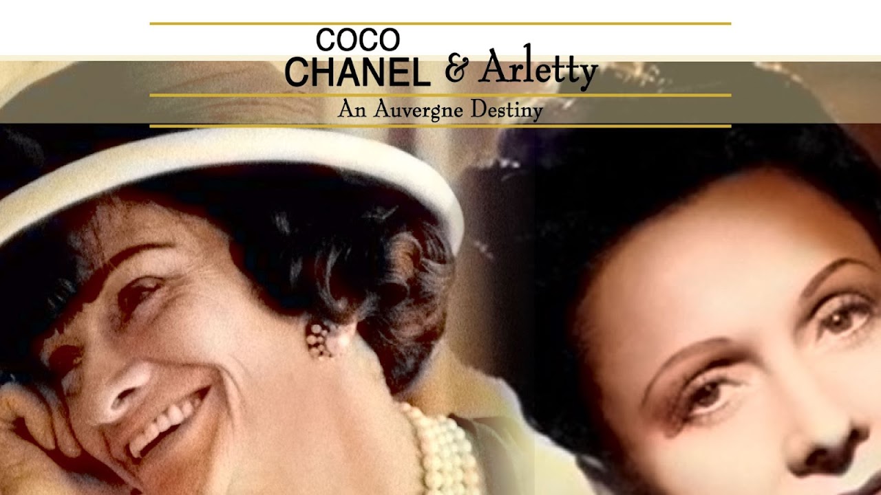 Coco Chanel & Arletty: An Auvergne Destiny 