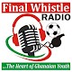 Download Final Whistle Radio - Accra, Ghana For PC Windows and Mac 1.12