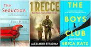 'The Seduction' by Joanna Briscoe, '1 Recce' by Alexander Strachan, and Erica Katz's 'The Boys' Club'.