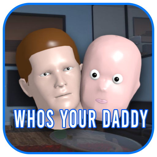 Who your daddy последняя версия. Whos your Daddy. Your Daddy Simulator. Who's your Daddy? (Video game). Whos your Daddy на андроид.