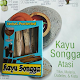 Download KAYU SONGGA PUSAT For PC Windows and Mac 1.0