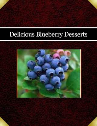 Delicious Blueberry Desserts