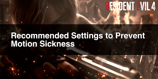 Recommended Settings to Prevent Motion Sickness