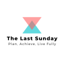 The Last Sunday: Plan, Achieve, Live Fully