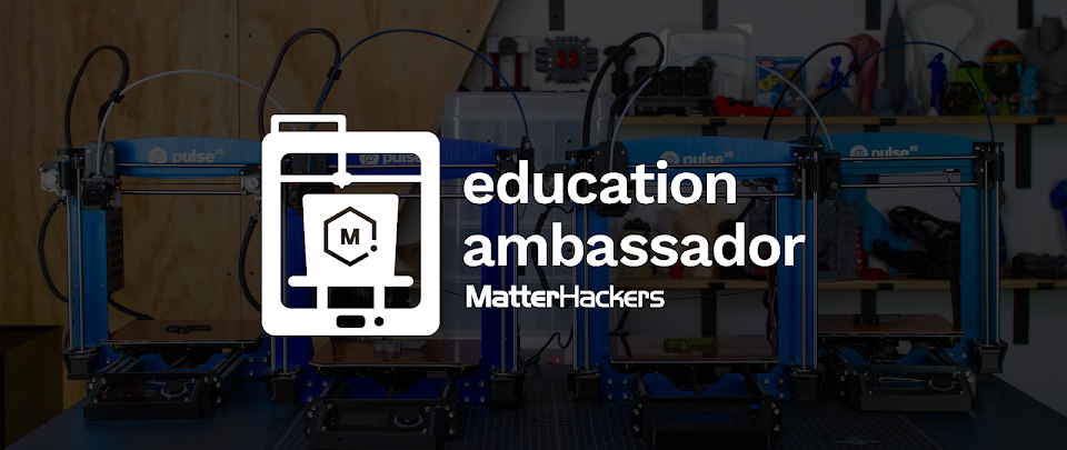 MatterHackers Education Ambassador: Steven Jones