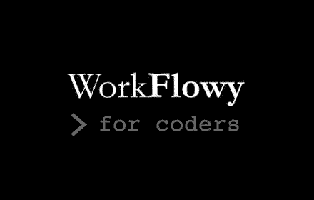 WorkFlowy for Coders Preview image 0