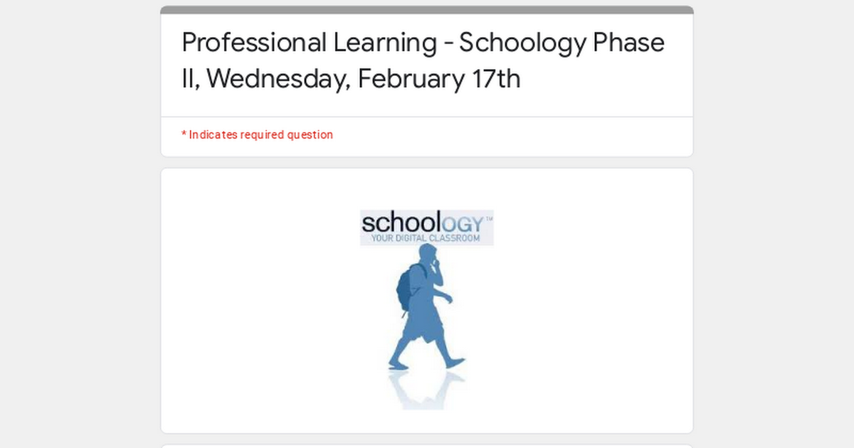 Professional Learning - Schoology Phase II, Wednesday, February 17th