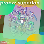 Probzz Superfan