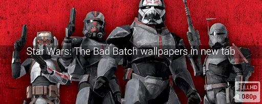 Star Wars: The Bad Batch Wallpapers New Tab marquee promo image