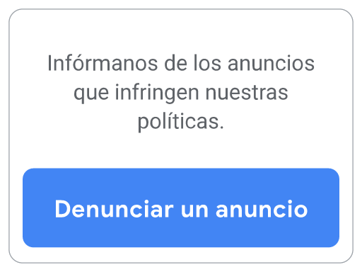 Es el tercer botón de las opciones de las políticas de Google Ads. Selecciónalo para denunciar una infracción publicitaria.