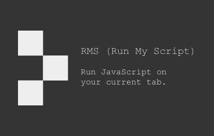 RMS (Run My Script) - Script runner chrome extension