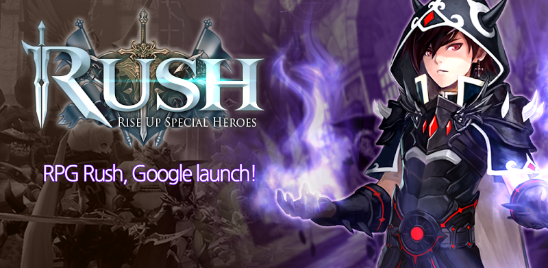RUSH : Rise up special heroes