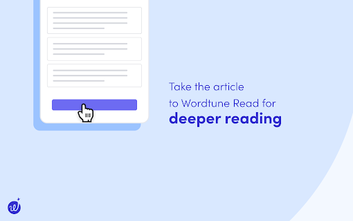 Wordtune Read: AI-powered Summary Tool